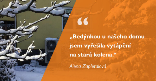 Bedýnkou u našeho domu jsem vyřešila vytápění na stará kolena