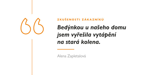 Bedýnkou u našeho domu jsem vyřešila vytápění na stará kolena